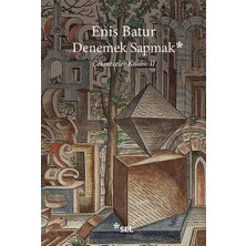 Binbir Göz Kitap Denemek Sapmak - Çekmeceler Kitabı: Iı