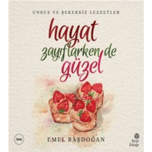 Binbir Göz Kitap Hayat Zayıflarken De Güzel: Unsuz ve Şekersiz Lezzetler