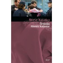 Binbir Göz Kitap Örtünün Altında Kalanlar