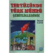 Binbir Göz Kitap Yeryüzünde Türk Mührü Şehitliklerimiz