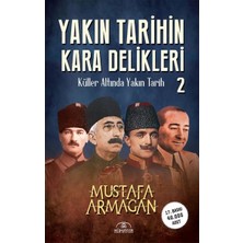 Binbir Göz Kitap Yakın Tarihin Kara Delikleri -Küller Altında Yakın Tarih-2