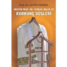 Binbir Göz Kitap Rektör Prof. Dr. Cebrail Melek ve Korkunç Düşleri