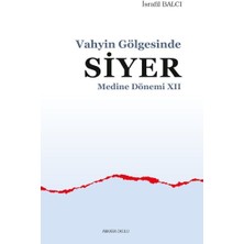 Binbir Göz Kitap Vahyin Gölgesinde Siyer Medine Dönemi Xıı