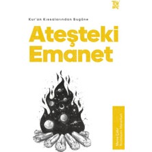 Binbir Göz Kitap Kur’an Kıssalarından Bugüne Ateşteki Emanet