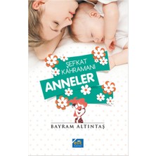 Binbir Göz Kitap Şefkat Kahramanı Anneler