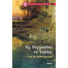 Binbir Göz Kitap Tüm Insanların Peygamberi -8 Hz. Peygamber ve Yaşlılar