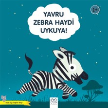 Binbir Göz Kitap Yavru Zebra Haydi Uykuya! - Güzel Uyu Sağlıklı Büyü