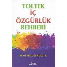 Binbir Göz Kitap Toltek Iç Özgürlük Rehberi