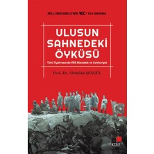 Binbir Göz Kitap Ulusun Sahnedeki Öyküsü Türk Tiyatrosunda Milli Mücadele ve Cumhuriyet