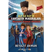 Binbir Göz Kitap Mustafa Kemal Atatürk - Efsane Karakterler Alp ile Elif'in Fantastik Maceraları