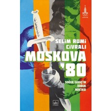 Binbir Göz Kitap Moskova ’80: Soğuk Savaş’ın Doruk Noktası