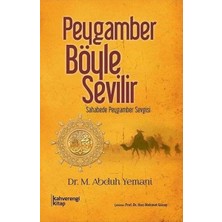 Binbir Göz Kitap Peygamber Böyle Sevilir  Sahabede Peygamber Sevgisi