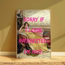 DES VU PRINT Sorry If I Look Interested I'm Not Posteri,altered Quote Art Temalı Çerçevesiz Poster, Vintage Temalı Poster, Modern Pinterest Temalı Çerçevesiz Poster