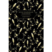 Binbir Göz Kitap Beyaz Zambaklar Ülkesinde (Altın Yaldızlı - Ciltli)