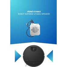 Electroll Viomi V3 Max Robot Süpürge Uyumlu Speaker