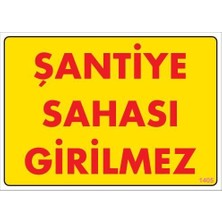 Epilons Mey Ithalat® Şantiye Sahası Uyarı Levhası 25X35 KOD:1405