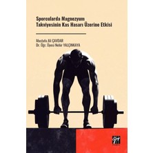 Gazi Kitabevi Sporcularda Magnezyum Takviyesinin Kas Hasarı Üzerine Etkisi