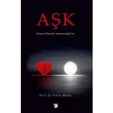 Alaska Yayınevi Aşk - Insanın Düzenle Yetinemediği Yer