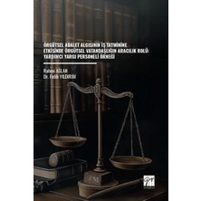 Gazi Kitabevi Örgütsel Adalet Algısının Iş Tatminine Etkisinde Örgütsel Vatandaşlığın Aracılık Rolü: Yardımcı Yargı Personeli Örneği