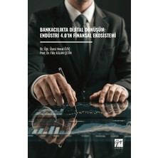 Gazi Kitabevi Bankacılıkta Dijital Dönüşüm: Endüstri 4.0’ın Finansal Ekosistemi