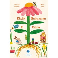 Boğaziçi Üniversitesi Yayınevi Küçük Bahçıvanın El Kitabı