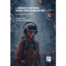 Gazi Kitabevi E-Öğrenme ve Motivasyon Üzerinde Dijital Oyunların Rolü
