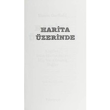 Harita Üzerinde - Kaşifler, Dahi Haritacılar ve Hiç Var Olmamış Dağlar