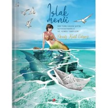 Islak Menü (Ciltli): Bir Türk Kadın Şefin Seyahatnamesi ve Yemek Tarifleri