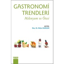 Gastronomi Trendleri - Milenyum ve Ötesi