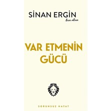 Var Etmenin Gücü - Sorunsuz Hayat