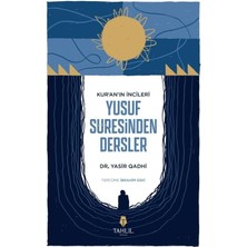 Kur'an’ın Incileri Yusuf Suresinden Dersler