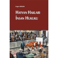 Hayvan Hakları Insan Hukuku