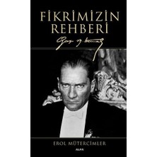Fikrimizin Rehberi (Ciltli): Gazi Mustafa Kemal