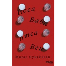 Hoca, Baba, Amca, Ben