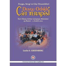 Duygu Odaklı Çift Terapisi - Duygu, Sevgi ve Güç Dinamikleri: Ileri Düzey Atölye Çalışması Metinleri 29 Kasım - 2 Aralık 2012