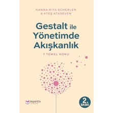 Gestalt ile Yönetimde Akışkanlık - 7 Temel Konu