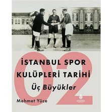 Istanbul Spor Kulüpleri Tarihi : Üç Büyükler (Cilt 2)