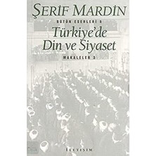Türkiye’de Din ve Siyaset: Makaleler 3