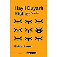 Hayli Duyarlı Kişi: Hassas Ruhlar Için Kılavuz