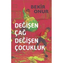 Değişen Çağ Değişen Çocukluk