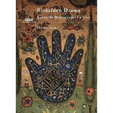 Ritüelden Drama - Kerbelâ - Muharrem - Ta´ziye