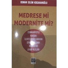 Medrese Mi Modernite Mi?