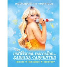 Nacario The Unofficial Fan Guide To Sabrina Carpenter (Welbeck Children's Books)