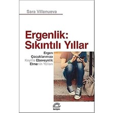 Nacario Ergenlik: Sıkıntılı Yıllar: Ergen Çocuklarımıza Keyifle Ebeveynlik Etmenin Yolları