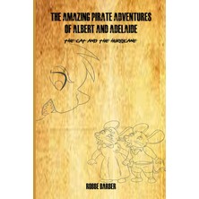 Braventa Collection The Amazing Pirate Adventures Of Albert And Adelaide: The And The Hurricane: 2