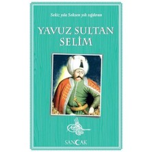 Ergün Collection Yavuz Sultan Selim - Sekiz Yıla Seksen Yılı Sığdıran