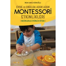 Ergün Collection Evde ve Okulda Adım Adım Momtessori Etkinlikleri - Resimlerle Etkinlik Kitabı