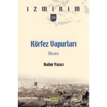 Ergün Collection Körfez Vapurları: Blues / Izmirim -16