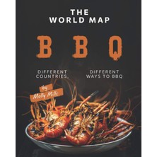 Braventa Collection The World Map Bbq: Different Countries, Different Ways To Bbq
