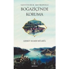 Ergün Collection Sayfiyeden Metropole Boğaziçi'nde Koruma
